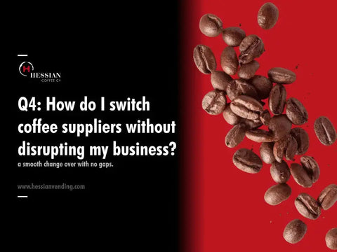 Coffee Wholesale: Switching Suppliers - Hessian Coffee & Vending
